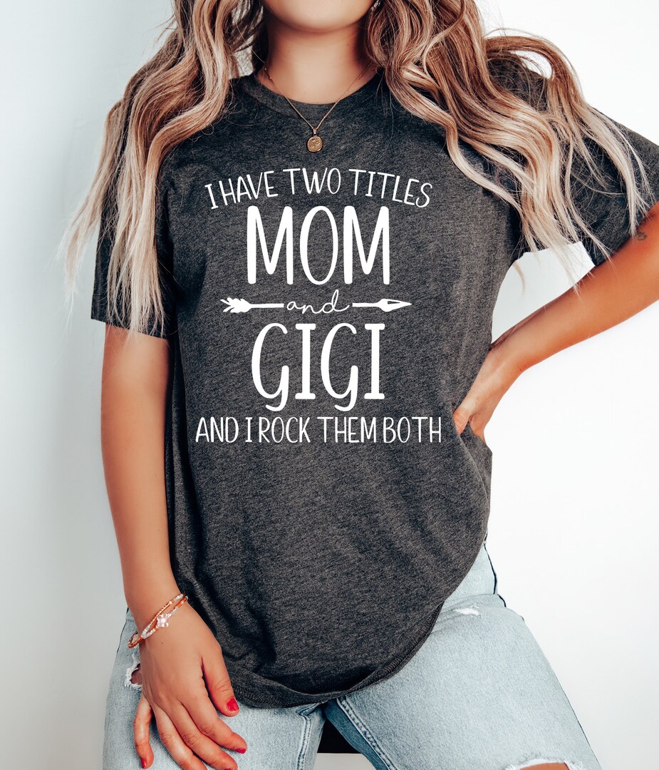 I Have Two Titles Mom And Grammy Shirt Christmas Gifts I Have Two Titles Mom And Grammy Shirt Christmas Gifts